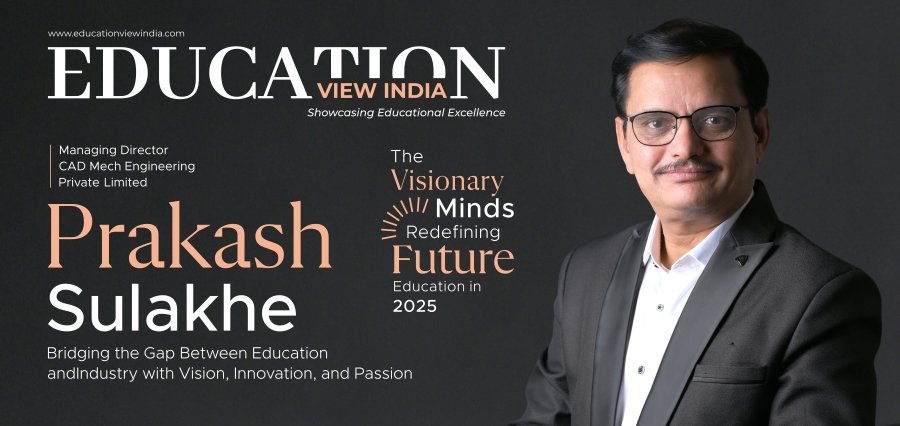 Education View India Features Prakash Sulakhe A Visionary Transforming Engineering Education